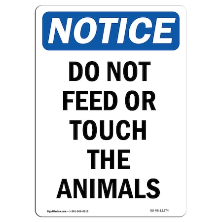 Signmission Safety Sign, OSHA Notice, 18" Height, Rigid Plastic, Do Not Feed Or Touch The Animals Sign, Portrait OS-NS-P-1218-V-11274